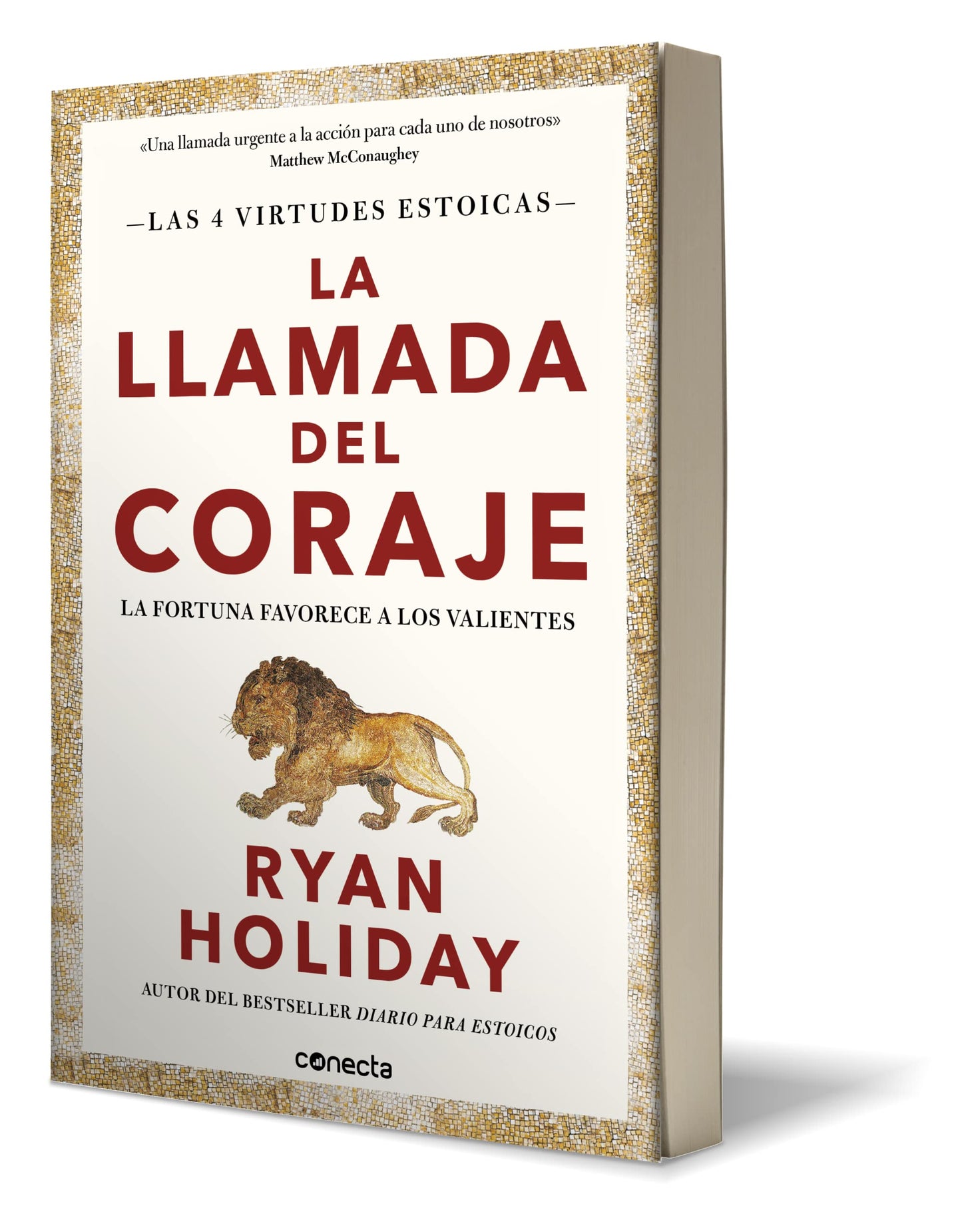 La llamada del coraje / Courage Is Calling: Fortune Favors the Brave (LAS CUATRO VIRTUDES ESTOICAS) (Spanish Edition)